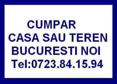 Cumpar Casa Bucuresti Noi