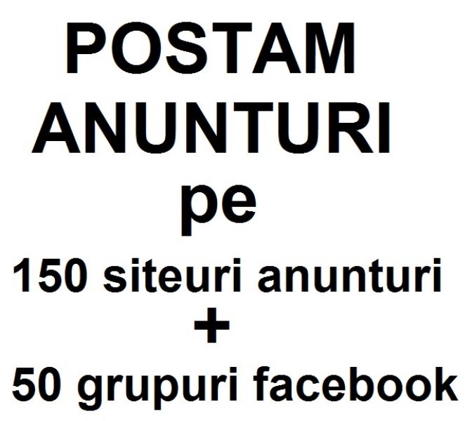  Anunt pe 150 Siteuri Anunturi si 50 grup facebook