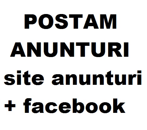 Postam Anunt pe 150 Siteuri si 50 grup facebook