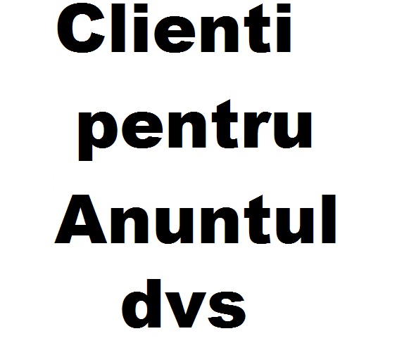  Clienti pentru Anuntul dvs