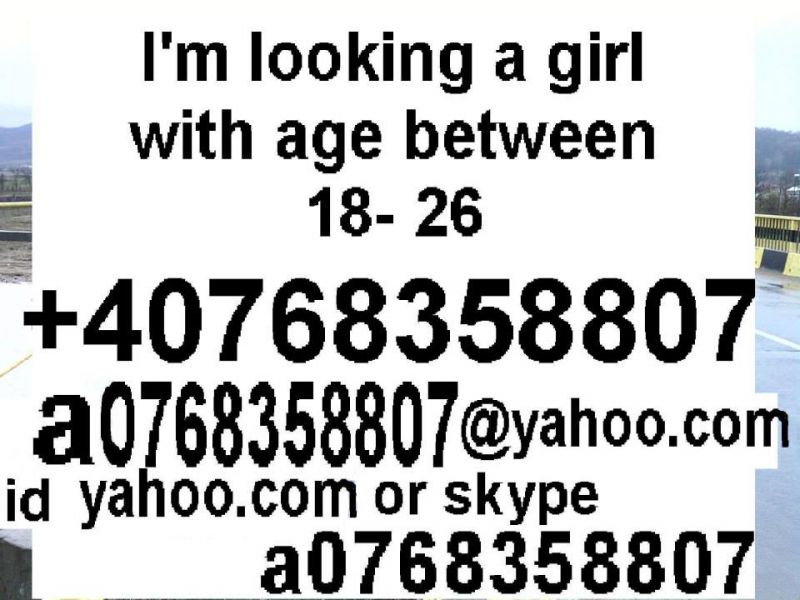 A0768358807@yahoo.com Caut o fata pt casatorie. skype suflettbun