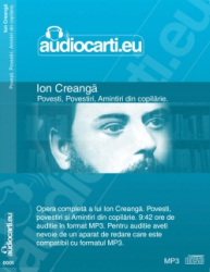 Ion Creanga - cd-ul copilariei tale!