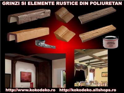 Grinzi si elemente rustice din poliuretan
